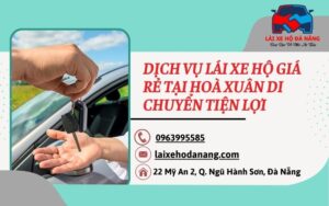Dịch vụ lái xe hộ giá rẻ tại Hoà Xuân