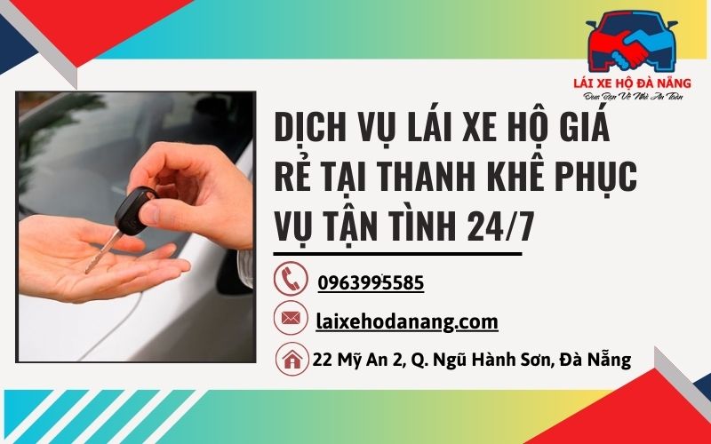 Dịch vụ lái xe hộ giá rẻ tại Thanh Khê