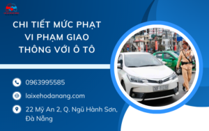 Chi tiết mức phạt vi phạm giao thông với ô tô