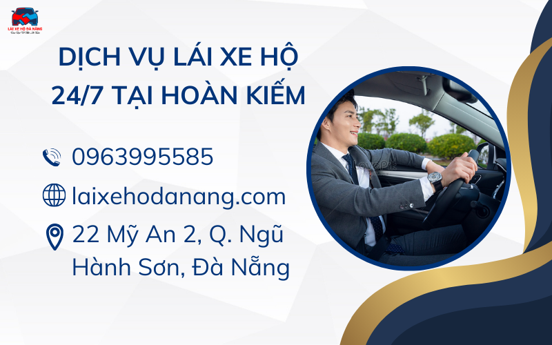 Dịch vụ lái xe hộ 24/7 tại Hoàn Kiếm