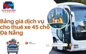 Bảng giá dịch vụ cho thuê xe 45 Chỗ Đà Nẵng