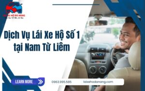 Dịch Vụ Lái Xe Hộ Số 1 tại Nam Từ Liêm