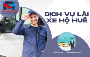 Dịch vụ lái xe hộ Huế