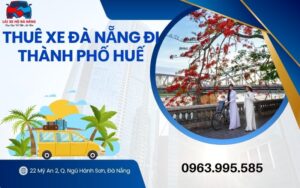 Thuê xe Đà Nẵng đi Thành phố Huế